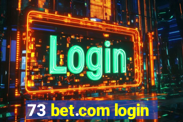 73 bet.com login