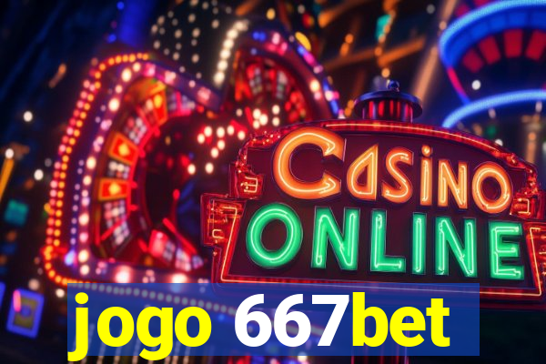 jogo 667bet