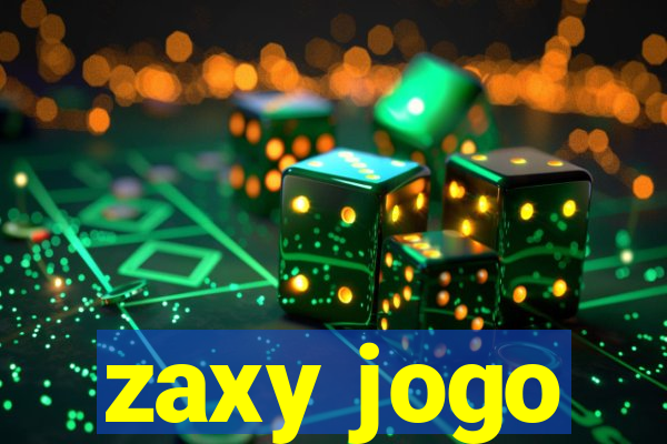 zaxy jogo