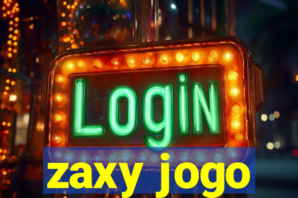zaxy jogo
