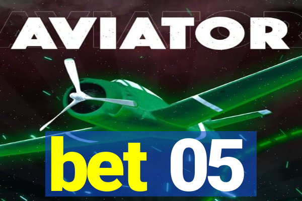 bet 05