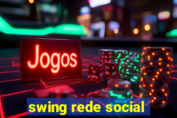 swing rede social