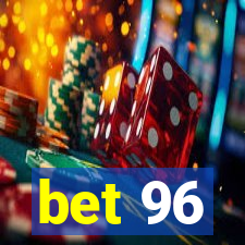 bet 96