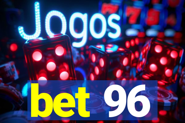 bet 96