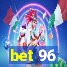 bet 96