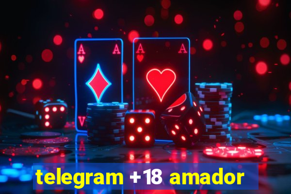 telegram +18 amador