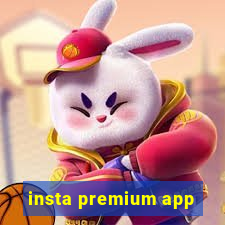 insta premium app