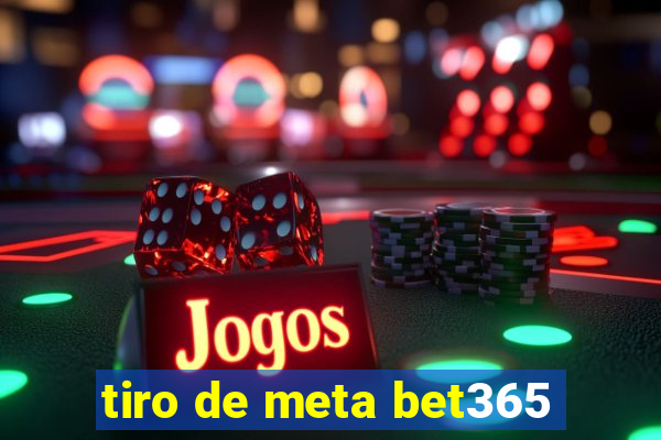 tiro de meta bet365