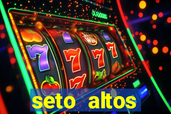 seto altos parametros significado
