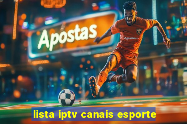 lista iptv canais esporte