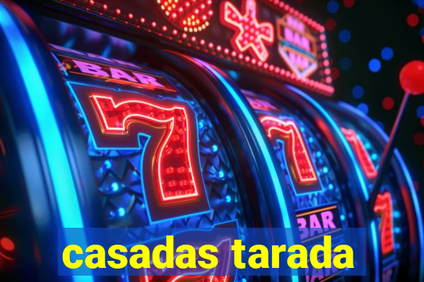 casadas tarada