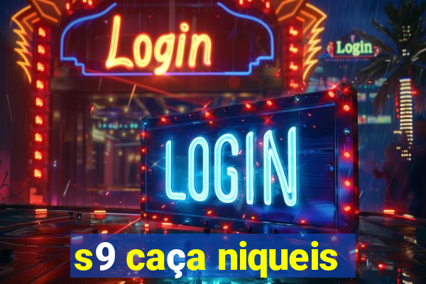 s9 caça niqueis