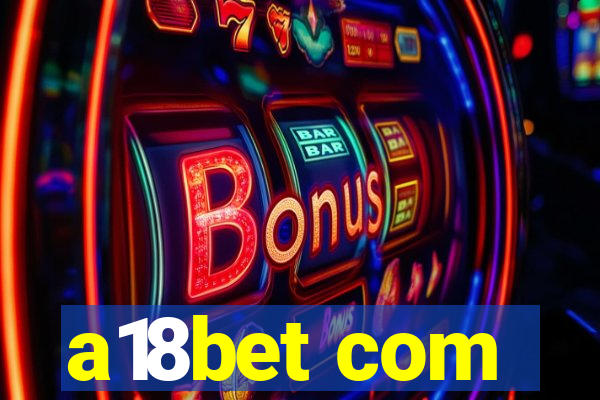 a18bet com