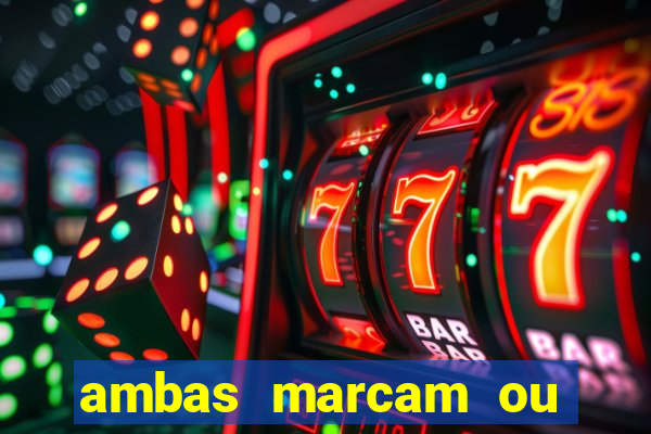 ambas marcam ou mais de 2.5