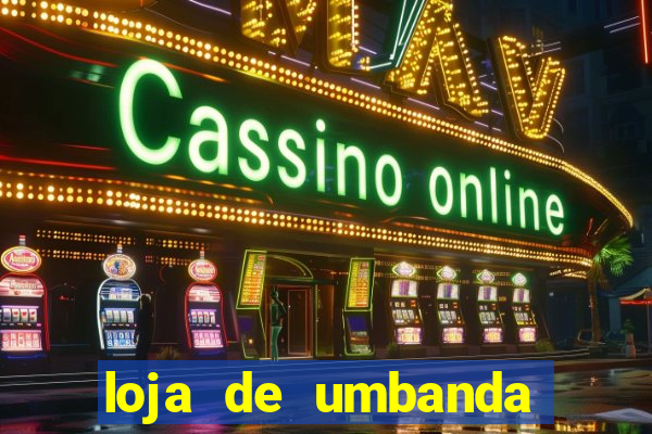 loja de umbanda perto de mim