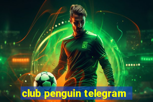 club penguin telegram