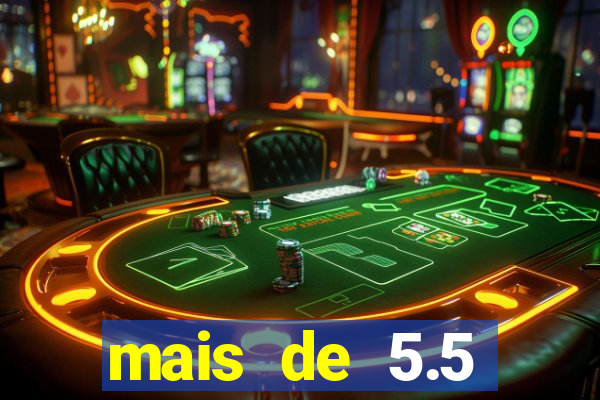 mais de 5.5 escanteios o que significa