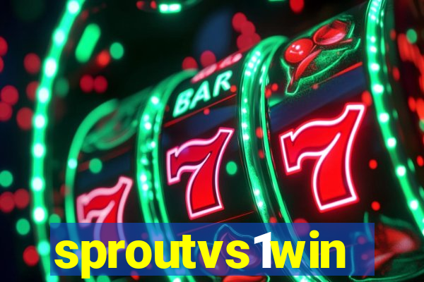 sproutvs1win