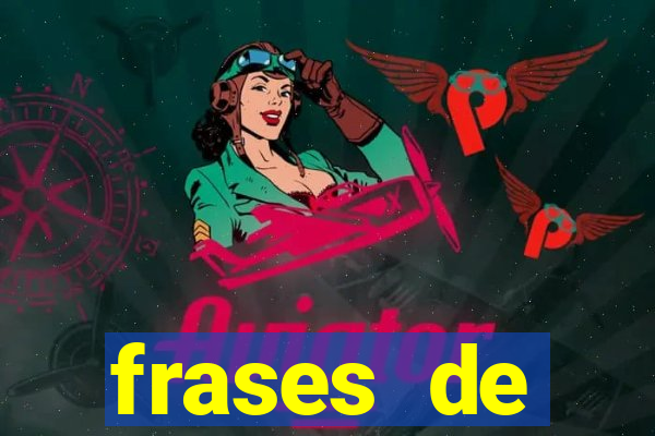 frases de positividade curtas
