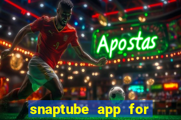 snaptube app for windows 7