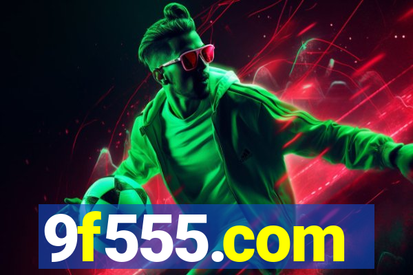 9f555.com
