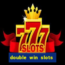 double win slots casino game