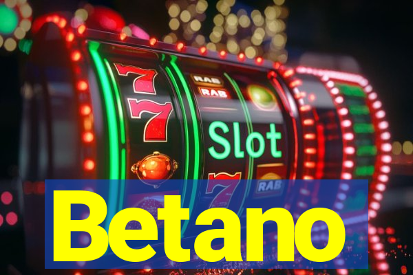 Betano