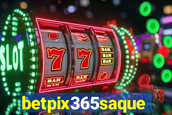 betpix365saque