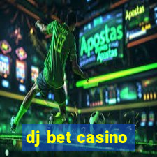 dj bet casino