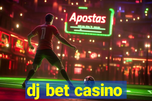 dj bet casino