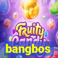 bangbos