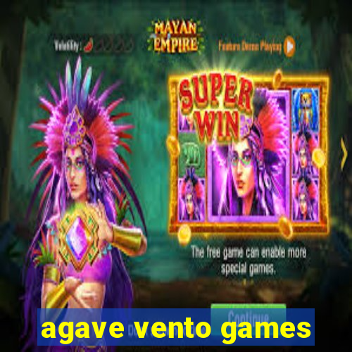 agave vento games
