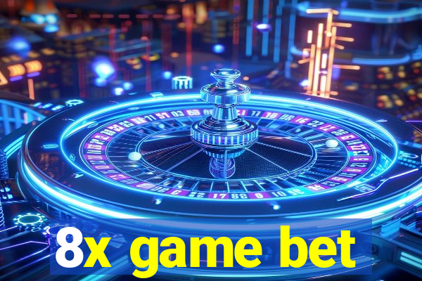 8x game bet