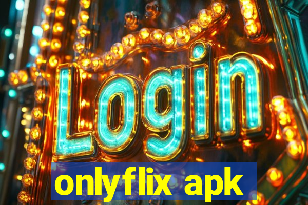 onlyflix apk