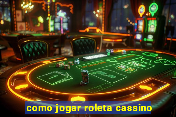 como jogar roleta cassino