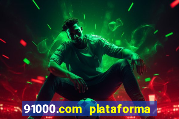 91000.com plataforma de jogos
