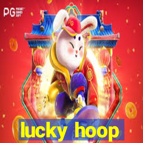 lucky hoop