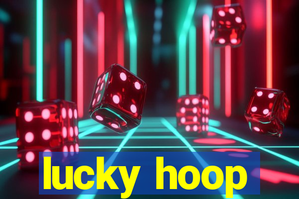 lucky hoop