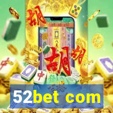 52bet com