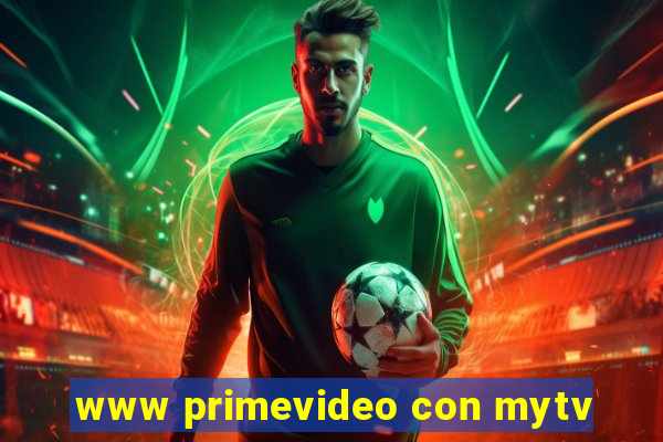 www primevideo con mytv