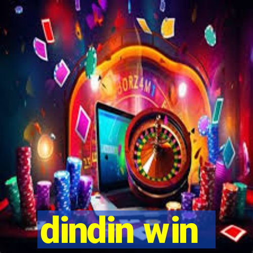 dindin win