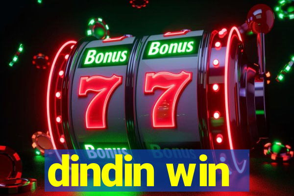 dindin win