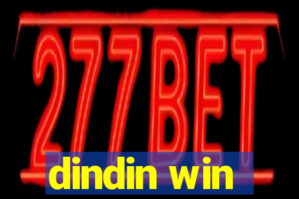 dindin win