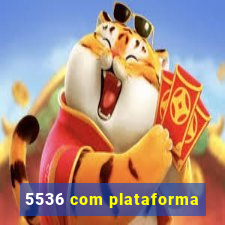 5536 com plataforma