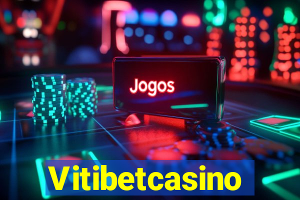 Vitibetcasino