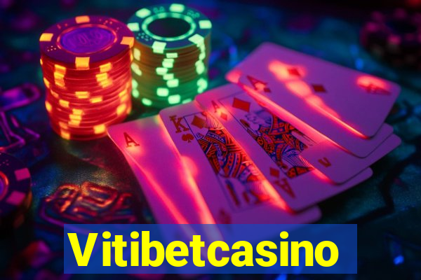 Vitibetcasino