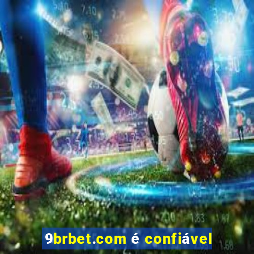9brbet.com é confiável