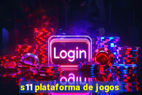 s11 plataforma de jogos