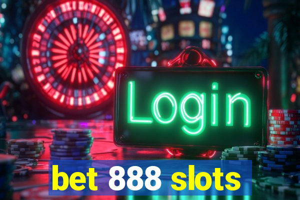 bet 888 slots