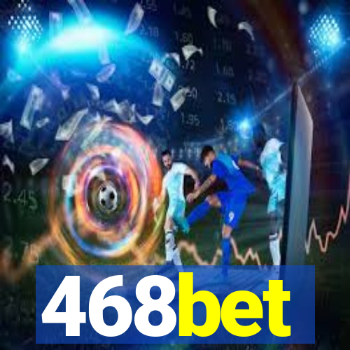 468bet